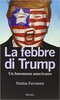 Copertina del libro La febbre di Trump. Un fenomeno americano