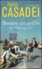 Copertina del libro Bastava un grillo (per farci sognare)