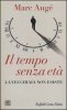 Copertina del libro Il tempo senza età. La vecchiaia non esiste 