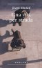 Copertina del libro Una vita per strada