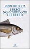 Copertina del libro I pesci non chiudono gli occhi 