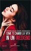 Copertina del libro Come ti cambio la vita in un weekend 