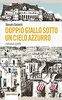 Copertina del libro Doppio giallo sotto un cielo azzurro