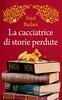 Copertina del libro La cacciatrice di storie perdute 