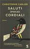 Copertina del libro Saluti (poco) cordiali