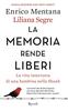 Copertina del libro La memoria rende liberi 