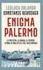 Copertina del libro Enigma Palermo. La politica, la paura, il futuro. Storia di una città e del suo sindaco