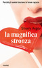 Copertina del libro La magnifica stronza 