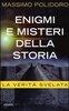 Copertina del libro Enigmi e misteri della storia. La verità svelata 