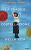 Copertina del libro La fragile costellazione della vita