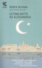 Copertina del libro Ultima notte ad Alessandria