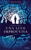 Copertina del libro Una luce improvvisa 