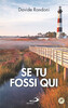 Copertina del libro Se tu fossi qui