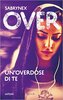 Copertina del libro Over: Un'overdose di te