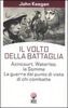 Copertina del libro Il volto della battaglia 