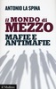 Copertina del libro Il mondo di mezzo. Mafie e Antimafie