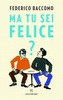 Copertina del libro Ma tu sei felice?