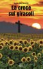 Copertina del libro La croce sui girasoli