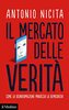 Copertina del libro Il mercato delle verità. Come la disinformazione minaccia la democrazia 