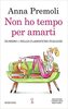 Copertina del libro Non ho tempo per amarti