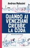 Copertina del libro Quando ai veneziani crebbe la coda