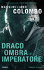 Copertina del libro Draco. L'ombra dell'imperatore