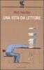 Copertina del libro Una vita da lettore 