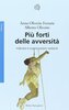 Copertina del libro Più forti delle avversità. Individui e organizzazioni resilienti 