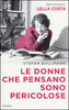 Copertina del libro Le donne che pensano sono pericolose 