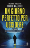 Copertina del libro Un giorno perfetto per uccidere