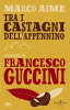 Copertina del libro Tra i castagni dell'appennino. Conversazioni con Francesco Guccini