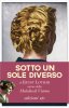 Copertina del libro Sotto un sole diverso 