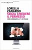 Copertina del libro Senza chiedere il permesso