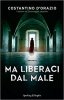 Copertina del libro Ma liberaci dal male