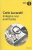 Copertina del libro Indagine non autorizzata 