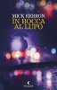 Copertina del libro In bocca al lupo