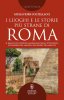 Copertina del libro I luoghi e le storie più strane di Roma 