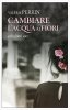 Copertina del libro Cambiare l'acqua ai fiori