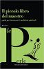 Copertina del libro Il piccolo libro del maestro. Guida per riconoscere i mediatori spirituali 