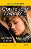 Copertina del libro Con te sarà colpa mia