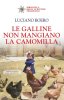 Copertina del libro Le galline non mangiano la camomilla