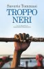 Copertina del libro Troppo neri 