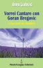 Copertina del libro Vorrei cantare con Goran Bregovic 