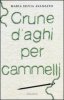 Copertina del libro Crune d'aghi per cammelli 