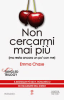 Copertina del libro Non cercarmi mai più (ma resta ancora un po' con me) 