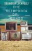 Copertina del libro Che ci importa del mondo