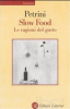 Copertina del libro Slow Food. Le ragioni del gusto