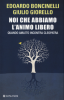 Copertina del libro Noi che abbiamo l'animo libero. Quando Amleto incontra Cleopatra 