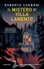 Copertina del libro Il mistero di Villa Lamento 