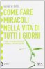 Copertina del libro Come fare miracoli nella vita di tutti i giorni